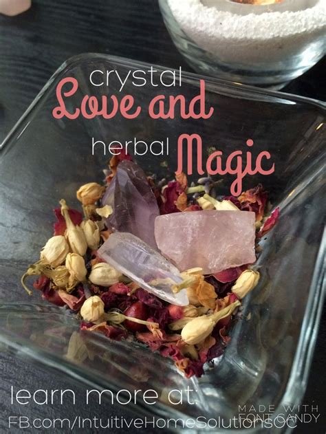 Crystals And Herbs To Manifest Love Magical Life Herbal Magic