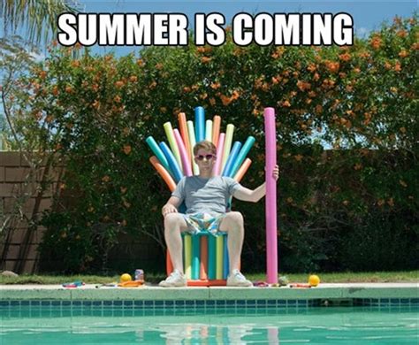 Summer Is Coming Funny Pictures Dump A Day