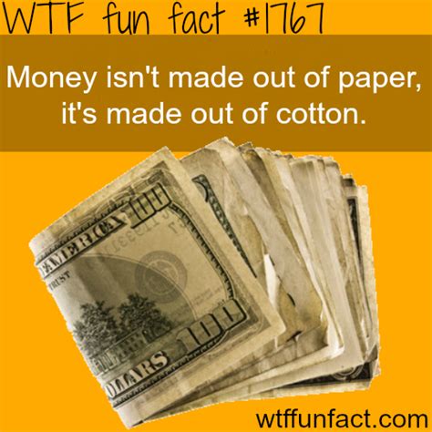 What Is Money Actually Made Of Wtf Fun Facts