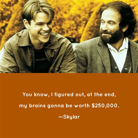 Its advocates should overflow with universal good will. Good Will Hunting Quotes | Text & Image Quotes | QuoteReel