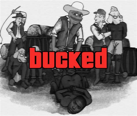 Bucked Buck Breaking Know Your Meme