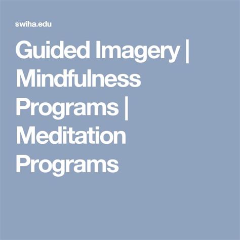 Guided Imagery Mindfulness Programs Meditation Programs Guided Imagery Mindfulness