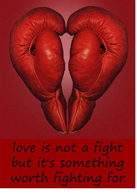 Love Is Not A Fight But Its Something Worth Fighting For Words Of Wisdom Quotes Emotional