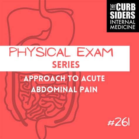 The Curbsiders Internal Medicine Podcast 261 Acute Abdominal Pain Physical Exam Series