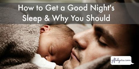 How To Get A Good Nights Sleep And Why You Should Ted Guru