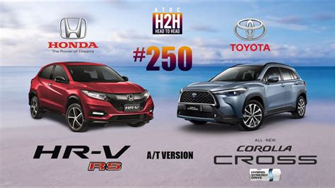 New H2h 250 Honda Hrv Rs Vs Toyota Corolla Cross Youtube