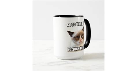 Grumpy Cat Good Morning No Such Thing Mug Zazzle