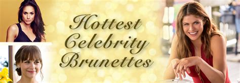 Hottest Celebrity Brunettes Celebrity Gossip And Movie News