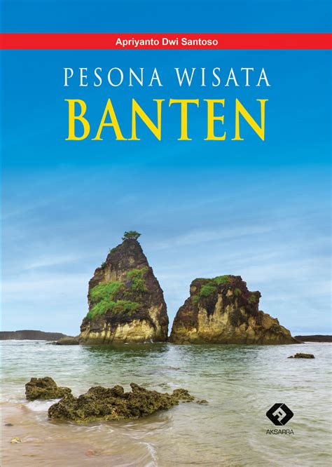 Tempat Wisata Di Provinsi Banten Selain Pantai Penulisonline My XXX