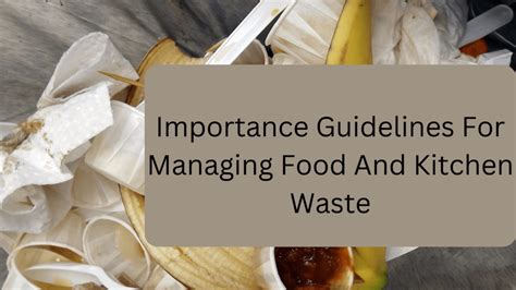 Importance Guidelines For Managing Food And Kitchen Waste