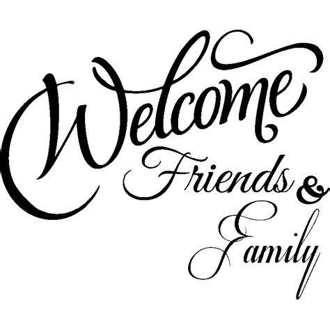 Sticker Welcome friends and family - Stickers Citations ...