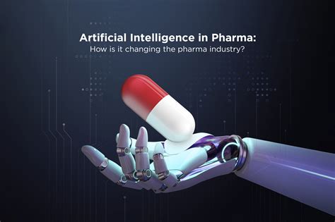 Artificial Intelligence In Pharma How Is It Changing The Pharma