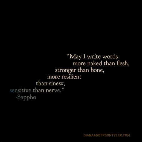 May I Write Words More Naked Than Flesh Stronger Than Bone More