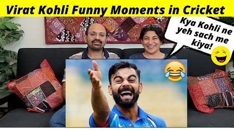 Virat Kohli Funny Moments In Cricket Kohli Best Reaction Youtube