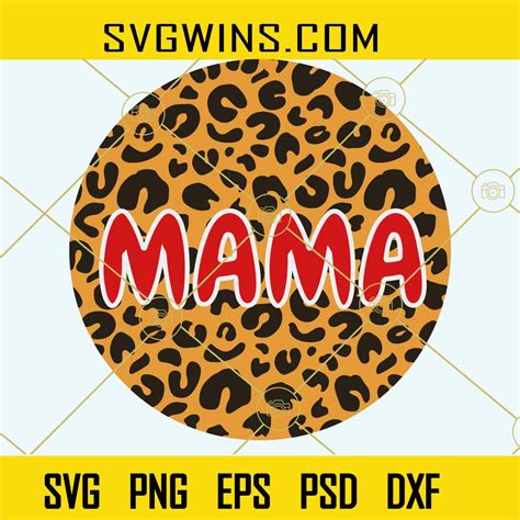 Leopard Print Mama Svg Cheetah Print Mom Svg Mother S Day Svg Mom Svg SVG WINS