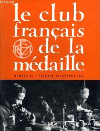 Le Club Francais De La Medaille N° 10 Premier Trimestre 1966 La