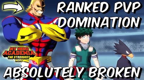 Ranked Global Pvp Domination All Might Is Absolutely Broken My Hero