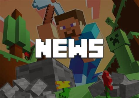 🧾 Dernières News Et Actus Sur Minecraft Minecraftfr