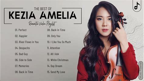 Kezia Amelia Greatest Hits Full Abum 2021 The Best Song Of Kezia Amelia Violin Playlist Youtube