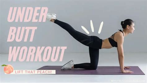 Under Butt Workout To Perk Up That Peach My Fitness Routines
