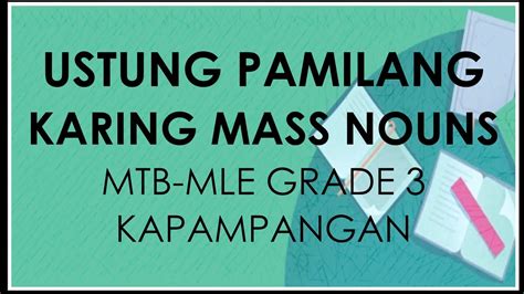 Ustung Pamilang Karing Mass Nouns Mtb Mle Grade 3 Kapampangan Youtube