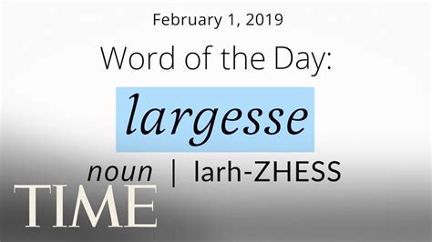 Word Of The Day Largesse Merriam Webster Word Of The Day Time