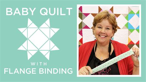 Make A Baby Quilt With Flange Binding With Jenny Doan Of Missouri Star