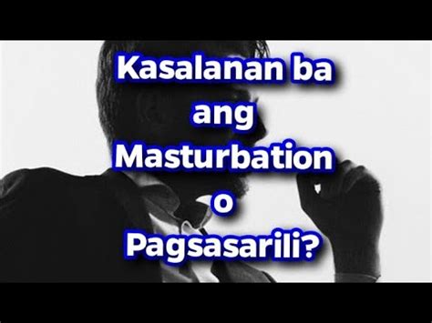 Kasalanan Ba Ang Masturbation O Pagsasarili YouTube