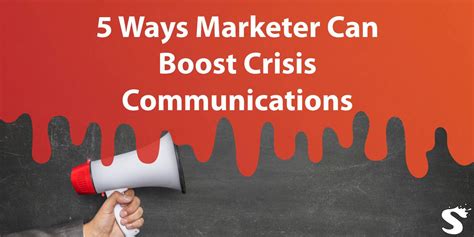 5 Ways Marketer Can Boost Crisis Communications