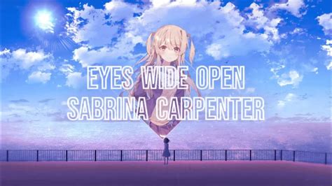 Nightcore Eyes Wide Open Sabrina Carpenter Youtube