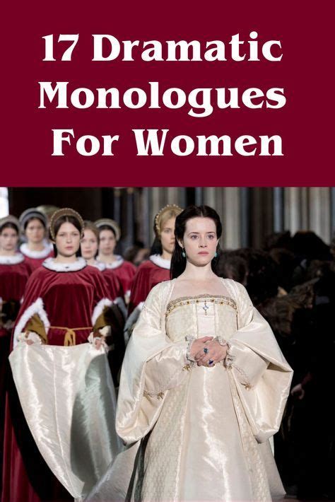 17 Dramatic Monologues For Women Theatre Nerds Dramatic Monologues