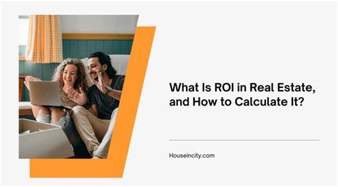 What Is ROI In Real Estate And How To Calculate It Real Estate Estates Real