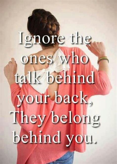 Pin By Rose Marie Miller On Quotes Talking Behind Your Back Your