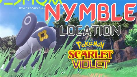 Where To Find Nymble In Pok Mon Scarlet And Violet Nymble Location In Pok Mon Scarlet Violet