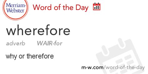 Word Of The Day Wherefore Merriam Webster