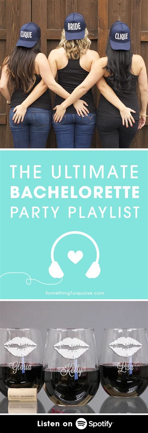 The Ultimate Spotify Playlist For Your Bachelorette Party Bachelorette Party Playlist