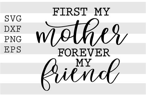 First My Mother Forever My Friend Svg 1281700