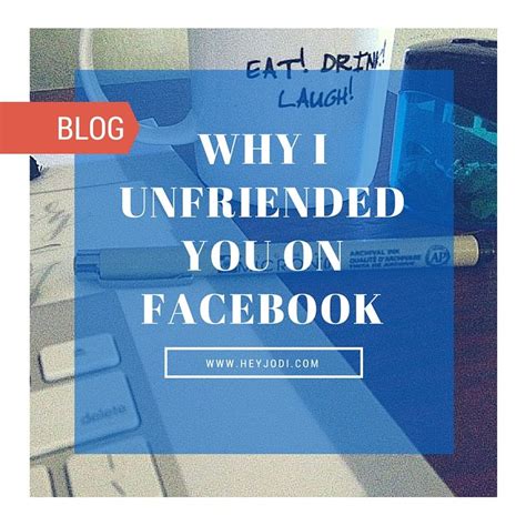 why i unfriended you on facebook social media friends list online world