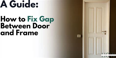 How To Fix Gap Between Door And Frame Howtorary