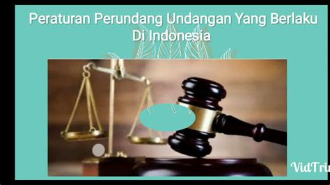 Peraturan Perundang Undangan Yang Berlaku Di Indonesia Kelompok