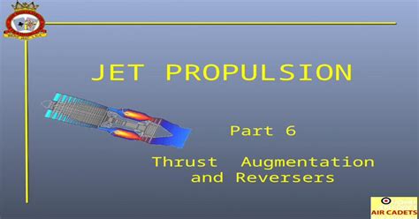 Jet Propulsion Part 6 Thrust Augmentation And Reversers Pptx