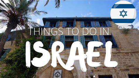 Things To Do In Israel Top Attractions Travel Guide Youtube