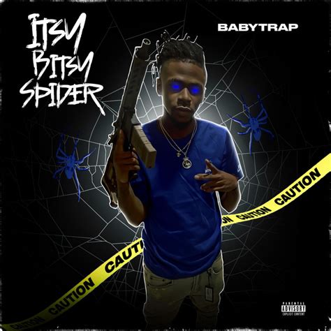Itsy Bitsy Spider Single By BabyTrap Spotify