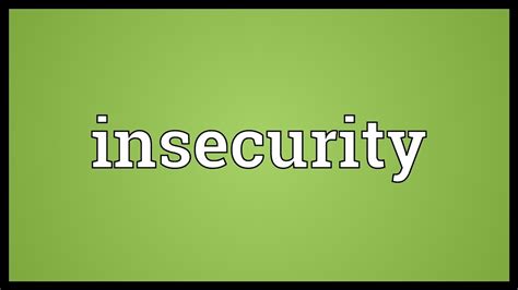 Insecurity is unhealthy for our being. Insecurity Meaning - YouTube