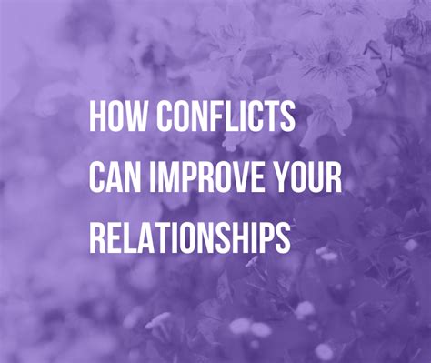 how conflicts can improve your relationships hush your mind 1 hush your mind
