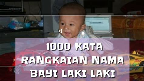 Rangkaian nama bayi laki laki islami modern dan artinya. 1000 KATA RANGKAIAN NAMA BAYI LAKI LAKI - YouTube