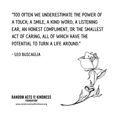 The Random Acts Of Kindness Foundation Kindness Quote Too Often We