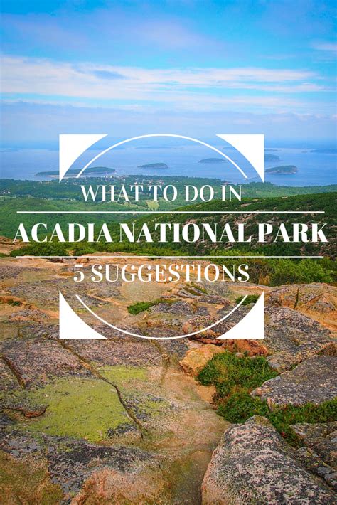 What To Do In Acadia National Park Maine 5 Suggestions Maine Road