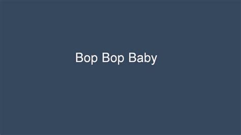 Bop Bop Baby Lyrics By Westlife Youtube