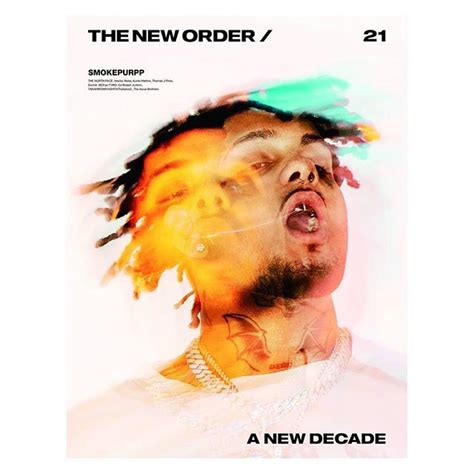 The New Order 21 A New Decade Issue Featuring Smokepurpp Issue Out Soon